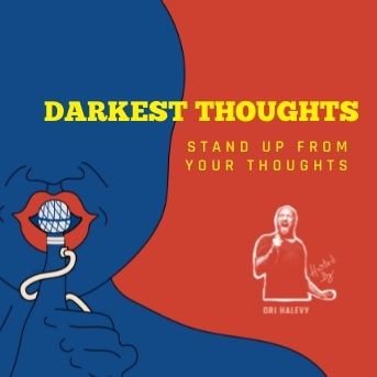 Darkest Thoughts – Stand-Up from Your Thoughts