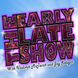 The Early Late show - with Vladimir McTavish & Jay Sodagar