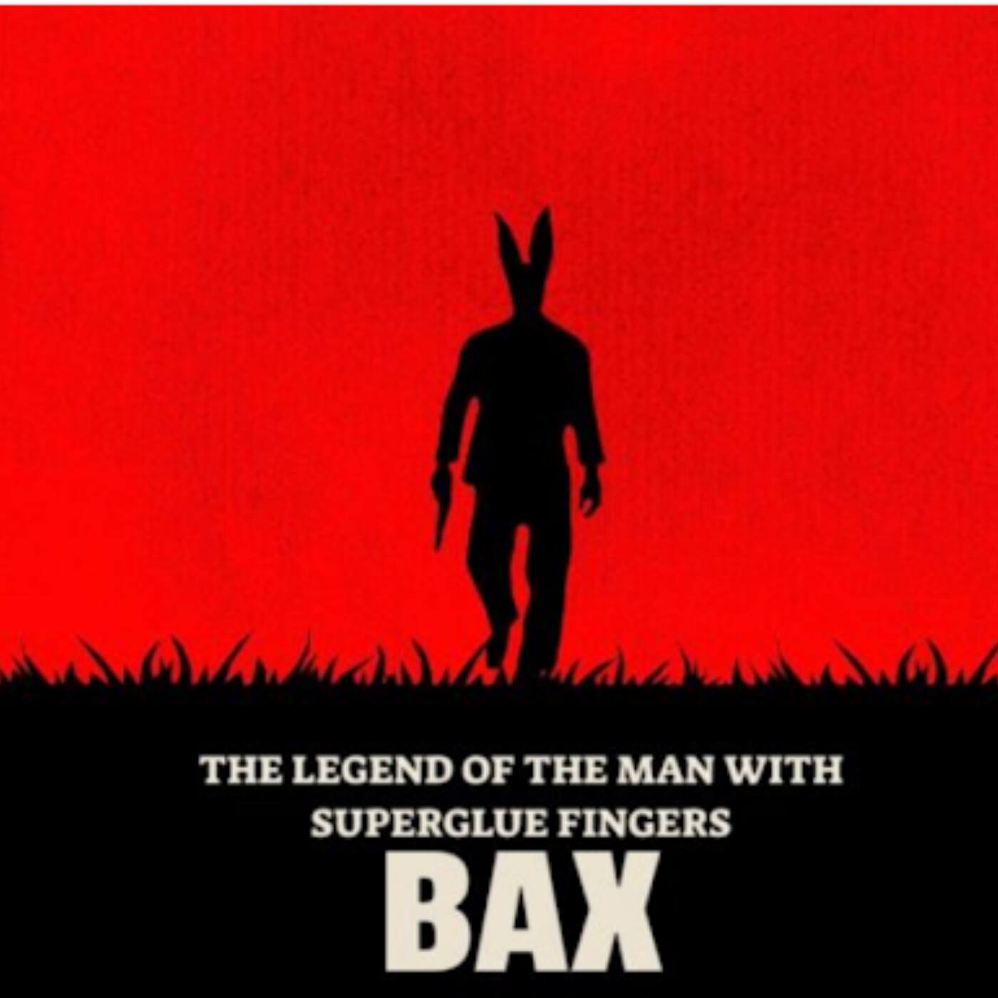 Bax - The legend of the man with superglue fingers