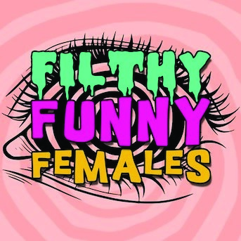 Filthy Funny Females