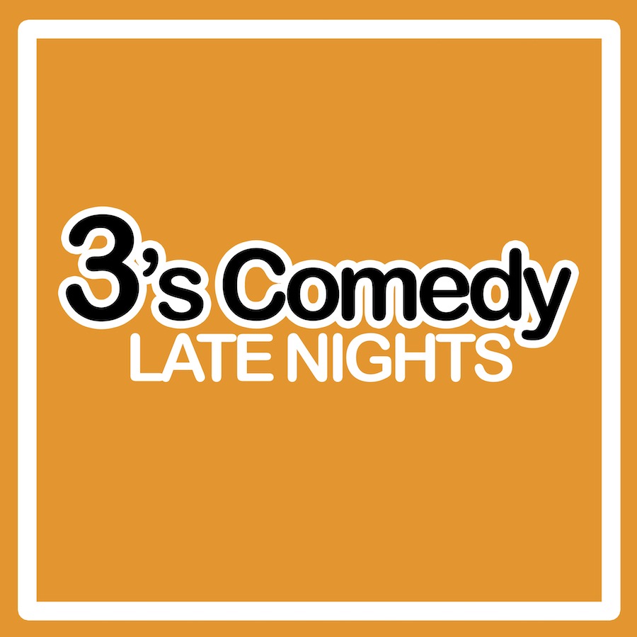 3's Comedy: Late Nights
