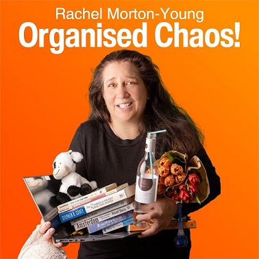 Rachel Morton-Young: Organised Chaos