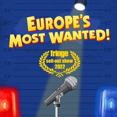 Europe's Most Wanted!