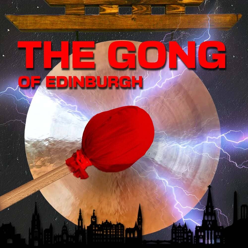 The Gong of Edinburgh: Comedy Gong Show