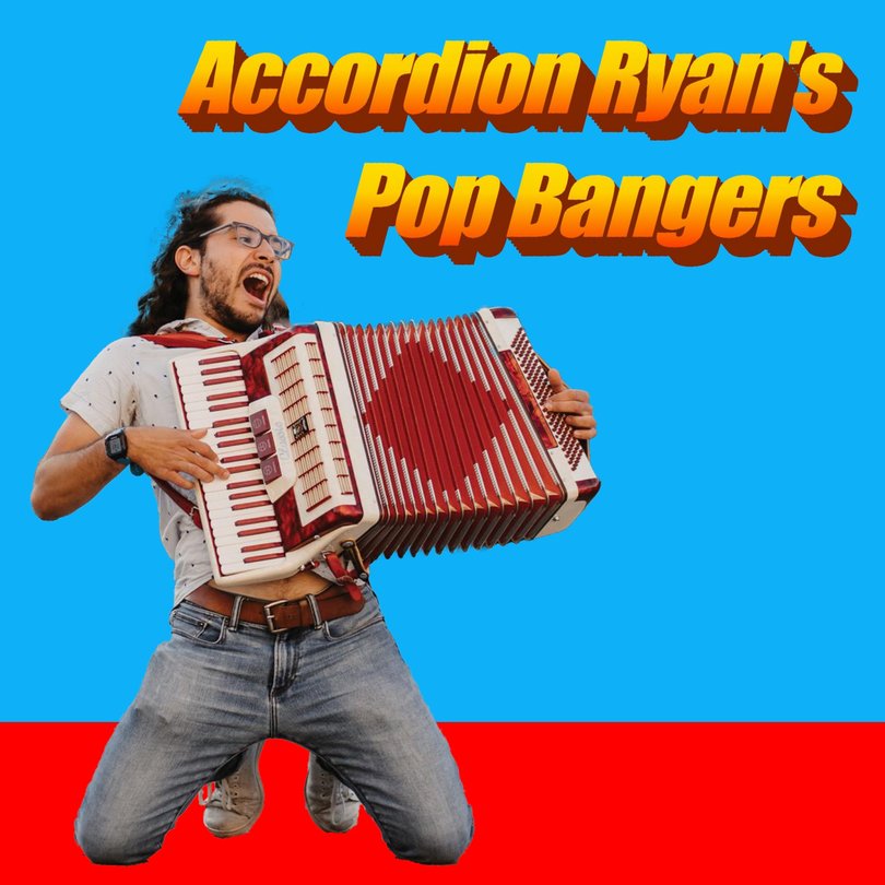 Accordion Ryan's Pop Bangers