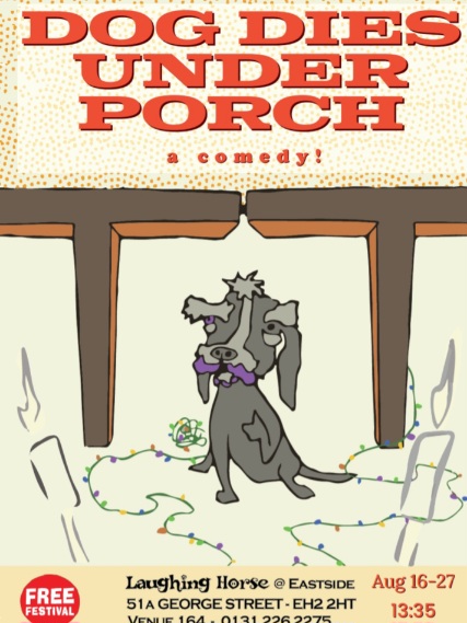 Dog Dies Under Porch - A Comedy!