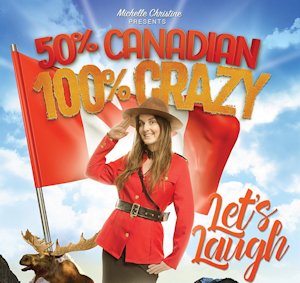 50% Canadian, 100% Crazy, Let's Laugh