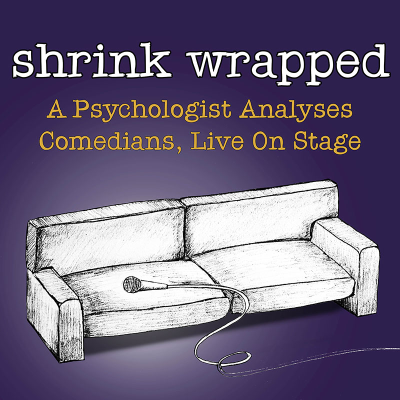 Shrink Wrapped: A Psychologist Analyses Comedians, Live on Stage