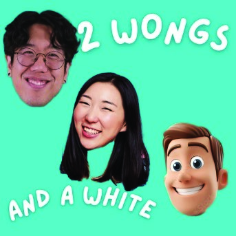 2 Wongs and a White