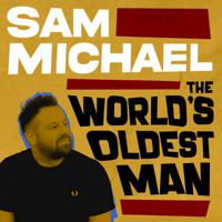 Sam Michael: The World's Oldest Man