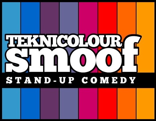 Teknicolour Smoof Comedy Club