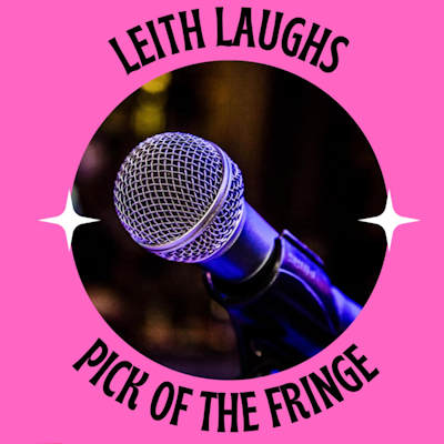 Leith Laughs - Pick of the Fringe