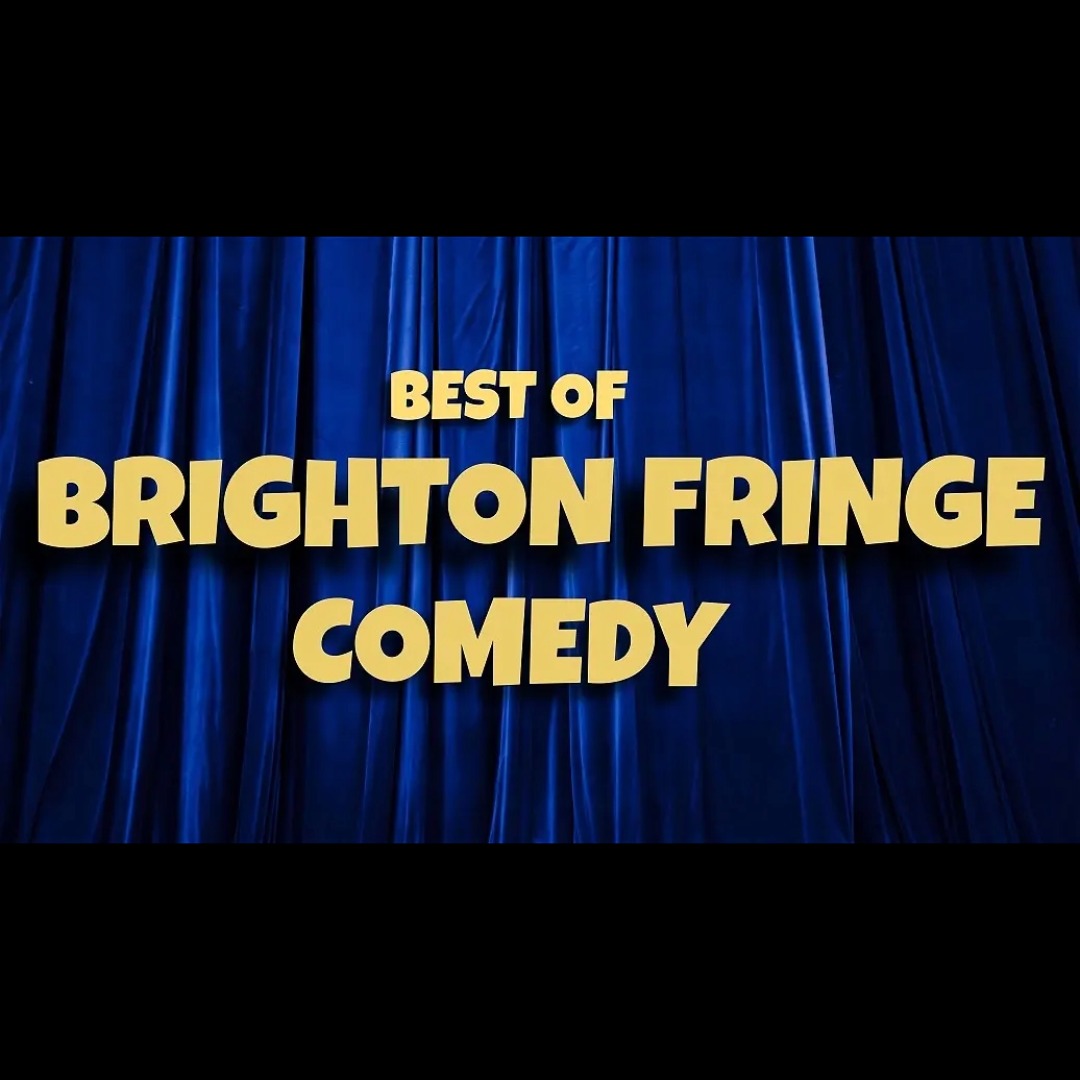 Best of Brighton Fringe Comedy