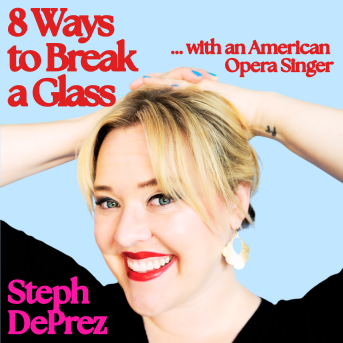 8 Ways to Break a Glass (with an American Opera Singer)