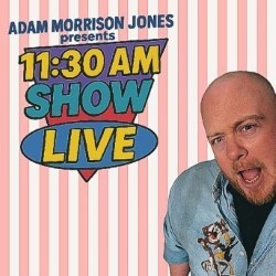 11.30am Show Live with Adam Morrison Jones