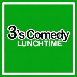 3's Comedy: Lunchtime
