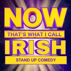 Now That's What I Call Irish Stand-Up Comedy! Vol 1