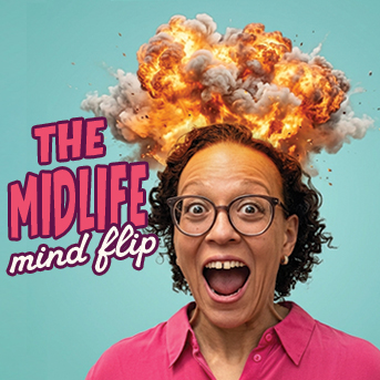 The Midlife Mind Flip