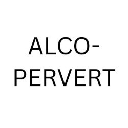 Alco-Pervert